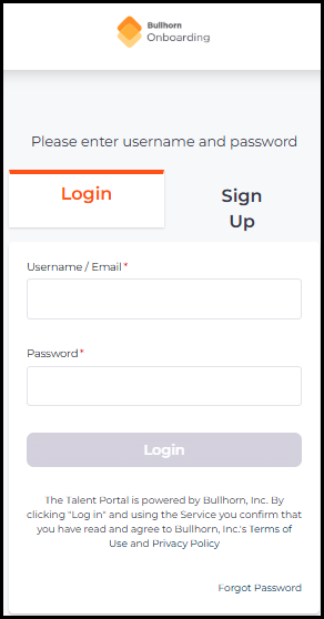 The previous Login page showing the Bullhorn Onboarding logo with text, a tab-style Login and Sign Up toggle with an underline indicator on Login, a Please enter username and password heading, a Username / Email field, a Password field, a grayed-out Login button, legal text, and a Forgot Password link.